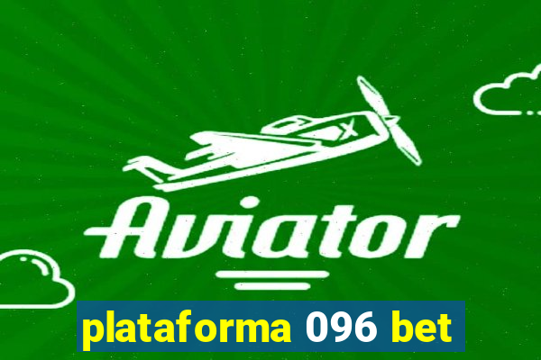 plataforma 096 bet